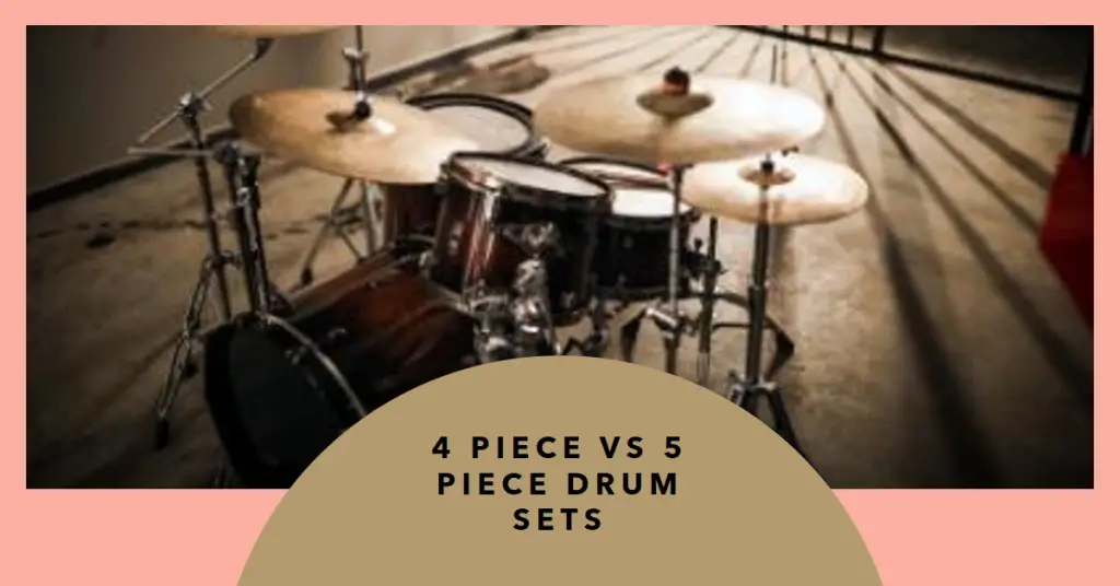 4 Piece vs 5 Piece Drum Sets