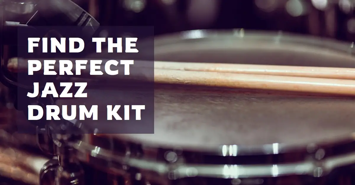 Best Drum Kit for Jazz